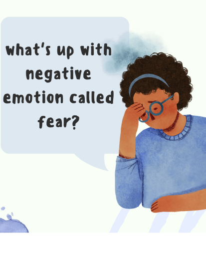 What’s up with the Negative Energy called fear?